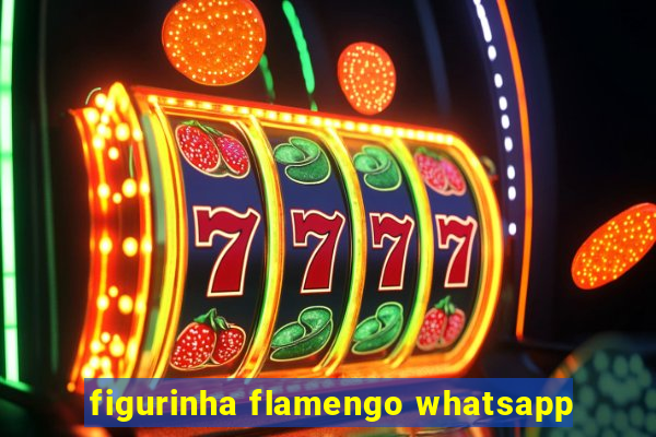 figurinha flamengo whatsapp